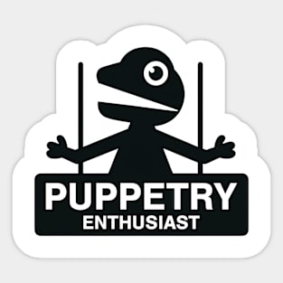 Puppetry Enthusiast Sticker